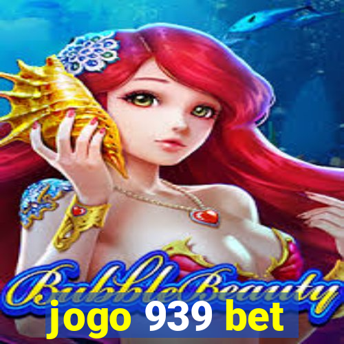 jogo 939 bet